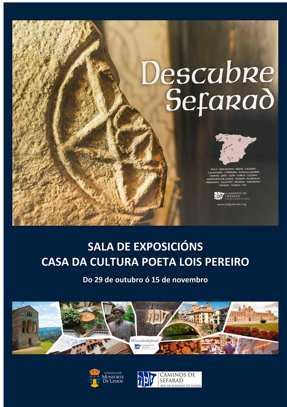 Del 29 de octubre al 15 de noviembre, la exposición Descubre Sefarad podrá visitarse en la Sala de Exposiciones de la Casa da Cultura Poeta Lois Pereiro de Monforte de Lemos